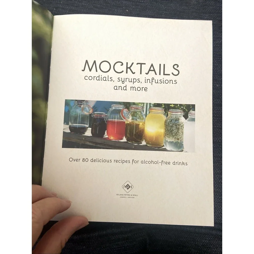 Mocktails, Cordials, Syrups, Infusions & Over 80 Recipes alcohol-free drinks